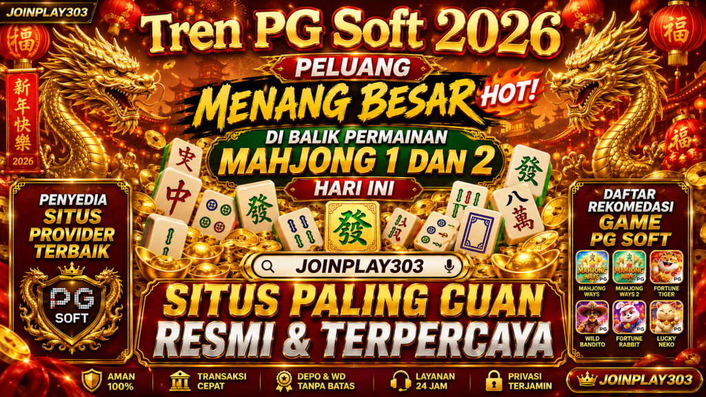 Mahjong Ways: Game Slot Casino Populer dengan Peluang Kemenangan Besar di Tahun 2026