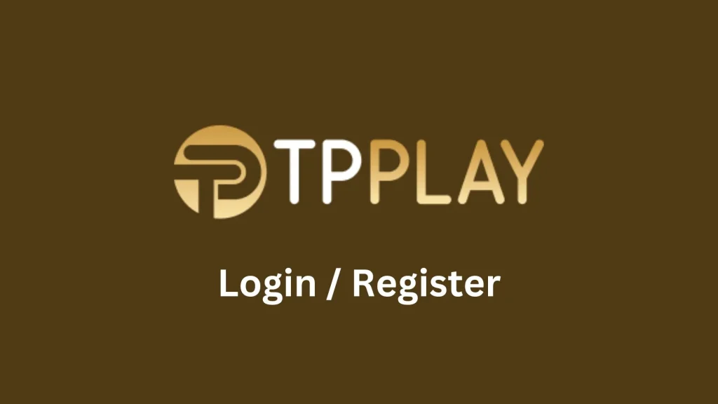 TPPlay APK Download: Complete Registration and Setup Guide